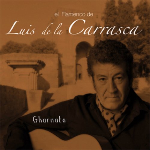 Luis de la Carrasca - Gharnata (El Flamenco de) (2019)
