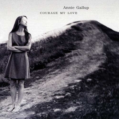 Annie Gallup - Courage My Love (2001) flac