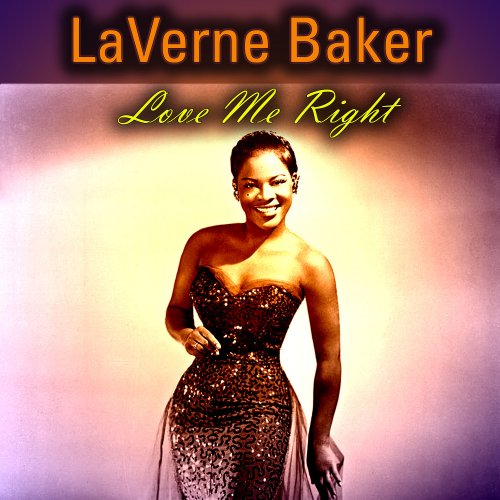 LaVern Baker - Love Me Right (2015)