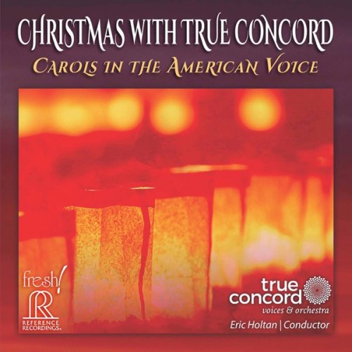 True Concord Voices and Orchestra & Eric Holtan - Carols in the American Voice (2019) [Hi-Res]