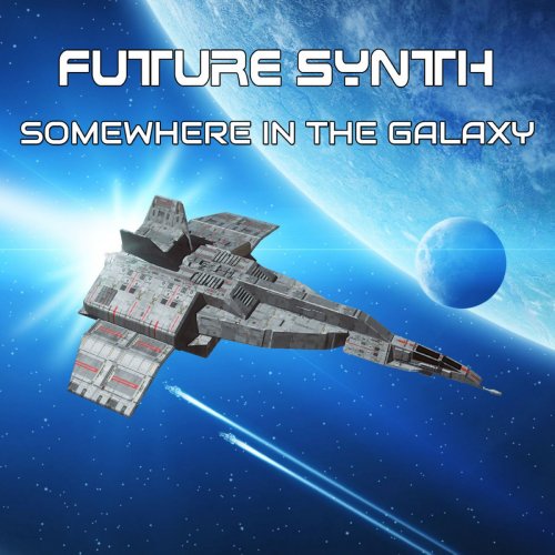 Future Synth - Somewhere In The Galaxy (2019)