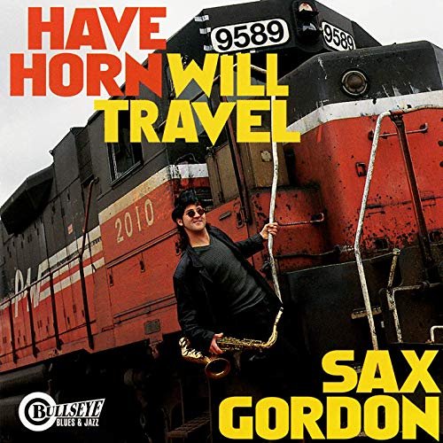 Sax Gordon - Have Horn Will Travel (1998/2019)