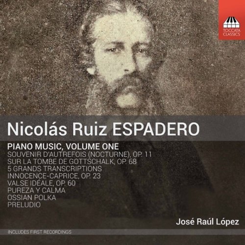 José Raúl López - Espadero: Piano Music, Vol. 1 (2019) [Hi-Res]