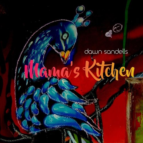 Dawn Sandells - Mama's Kitchen (2019) flac