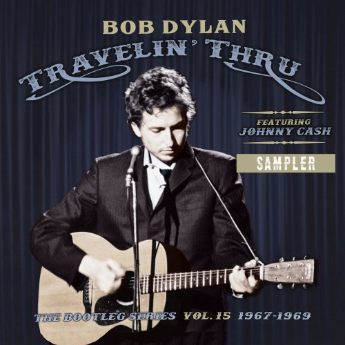 Bob Dylan - Travelin' Thru, 1967 - 1969: The Bootleg Series, Vol. 15 (Sampler) (2019)