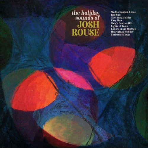 Josh Rouse - The Holiday Sounds of Josh Rouse (2019) [Hi-Res]