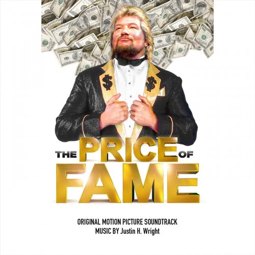 Justin H. Wright - The Price of Fame (Original Motion Picture Soundtrack) (2019)
