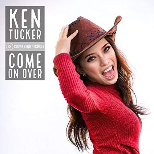 Ken Tucker - Come On Over (2019)