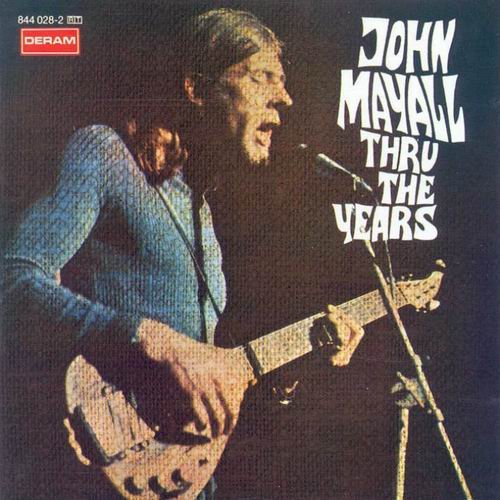 John Mayall - Thru The Years (1971)