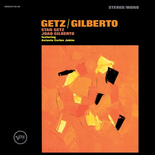 Stan Getz & João Gilberto - Getz/Gilberto (Remastered Expanded Edition) (2019) [Hi-Res]