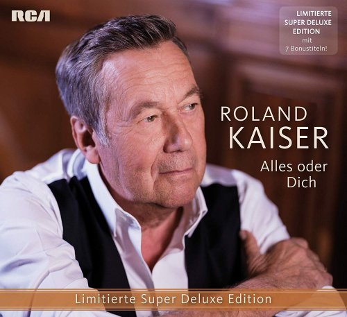 Roland Kaiser - Alles oder dich (Super Deluxe Edition) (2019)
