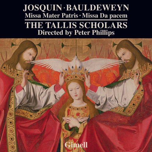 The Tallis Scholars & Peter Phillips - Josquin: Missa Mater Patris - Bauldeweyn: Missa da Pacem (2019) [Hi-Res]