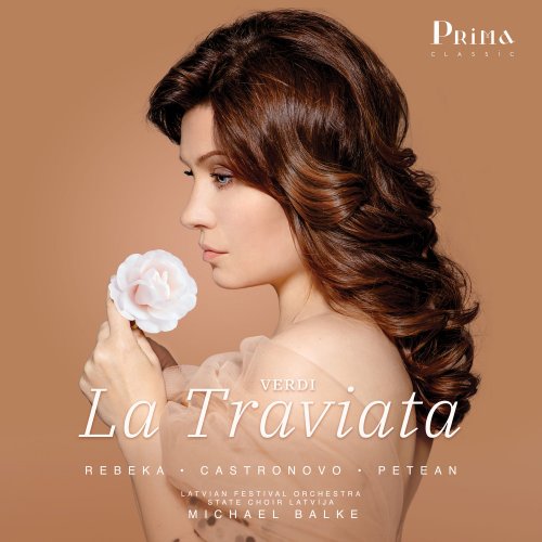 Marina Rebeka, Charles Castronovo & George Petean - La Traviata (2019) [Hi-Res]