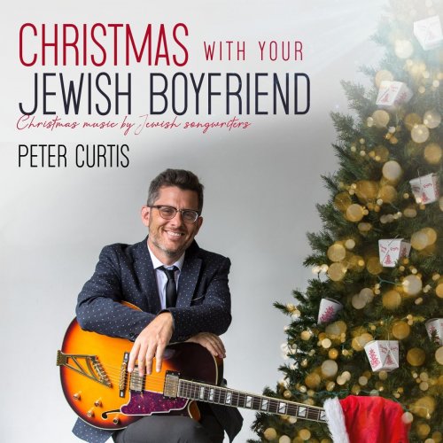 Peter Curtis - Christmas with Your Jewish Boyfriend (2019)