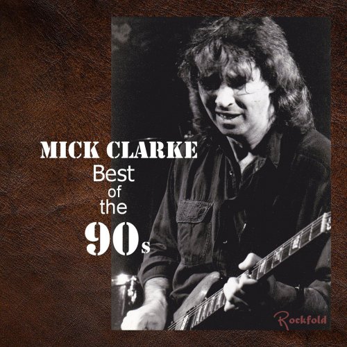 Mick Clarke - Best of the 90s (2019)