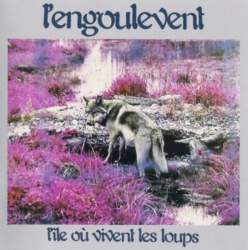 L'Engoulevent - L'Ile Ou Vivent Les Loups (Reissue, Remastered) (1977/2006)