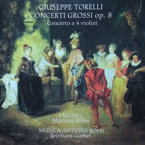 I Musici, Musica Antiqua Koln - Torelli: Concerti Grossi Op. 8, Concerto a 4 violini (2004)