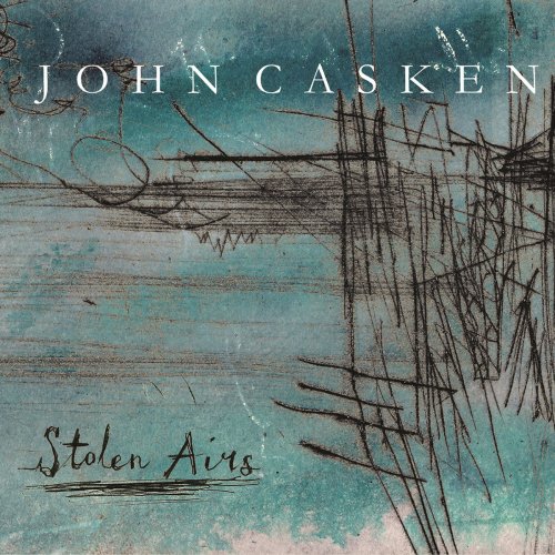 Various Artists - Casken: Stolen Airs (2019)