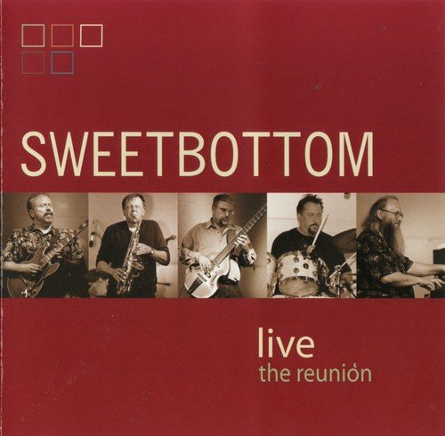 Sweetbottom - Live The Reunion (2003)