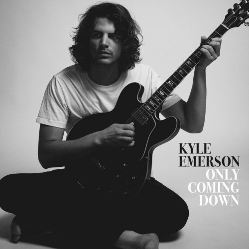 Kyle Emerson - Only Coming Down (2019)