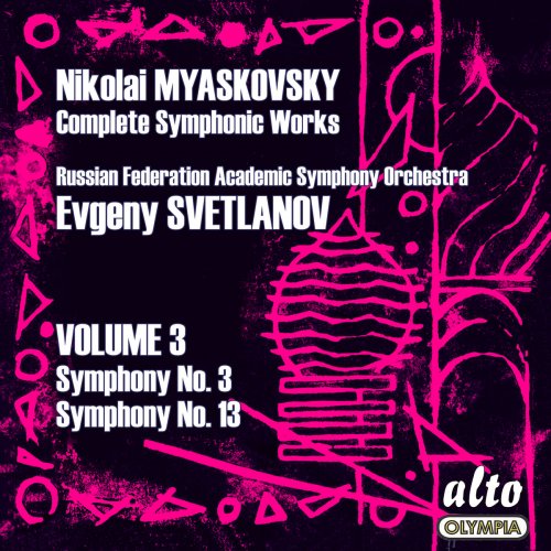 Evgeny Svetlanov - Myaskovsky: Complete Symphonies, Volume 3 – Symphonies Nos. 3 and 13 – Svetlanov (2019)