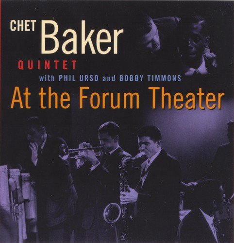 Chet Baker Quintet - At the Forum Theater (1991)