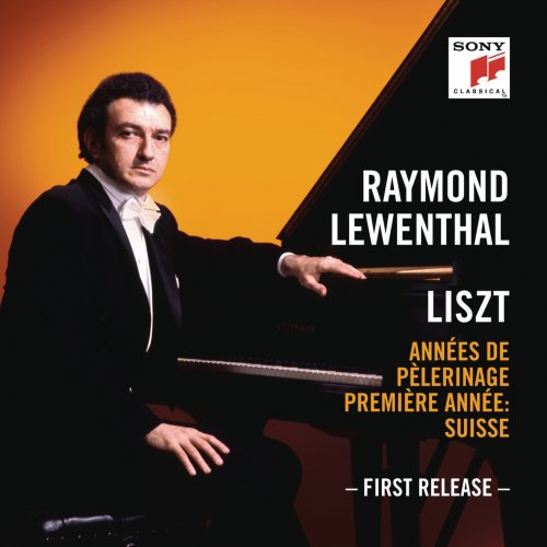 Raymond Lewenthal - Liszt: Années de pèlerinage I, S. 160 (2019) [Hi-Res]
