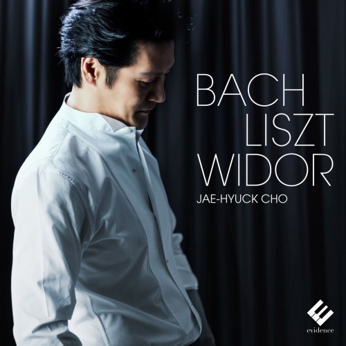 Jae-Hyuck Cho - Bach, Liszt, Widor: Organ Works at la Madeleine (2019)
