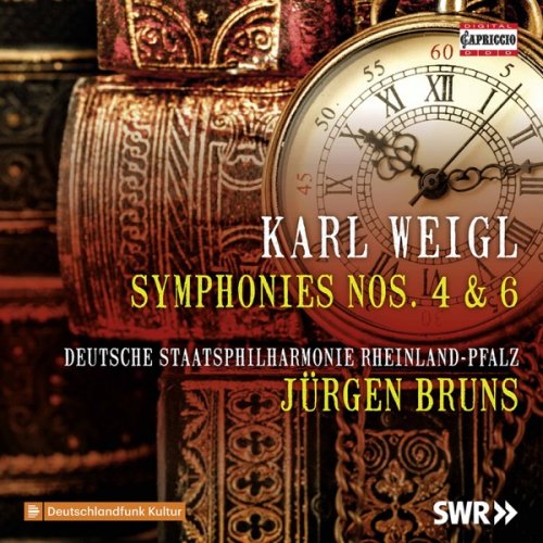 Deutsche Staatsphilharmonie Rheinland-Pfalz & Jürgen Bruns - Weigl: Symphonies Nos. 4 & 6 (2019) [Hi-Res]