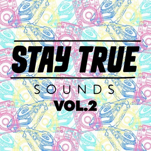 VA - Stay True Sounds Vol.2 - Compiled by Kid Fonque (2019)