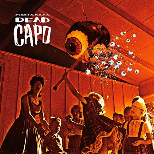 Dead Capo - Fiesta Rara (2019)