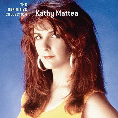 Kathy Mattea - The Definitive Collection (2006/2019)
