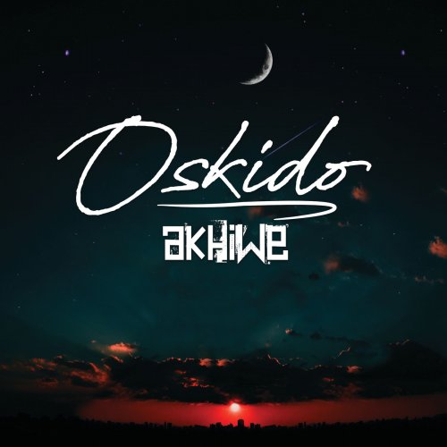 Oskido - Akhiwe (2019)