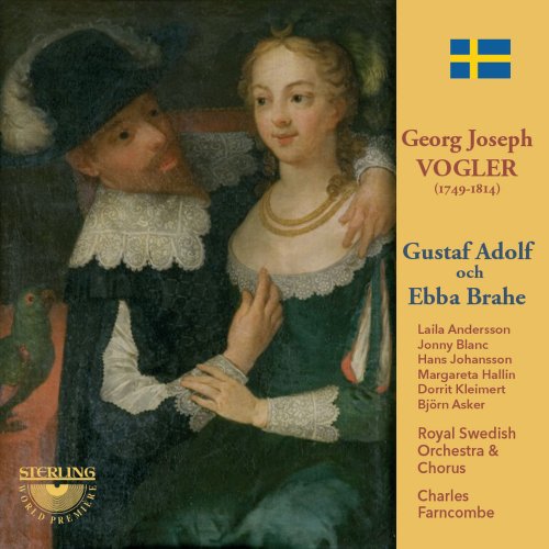 Royal Swedish Orchestra, Royal Swedish Chorus & Charles Farncombe - Vogler: Gustaf Adolf Och Ebba Brahe (2019)