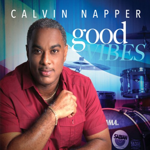 Calvin Napper - Good Vibes (2015)