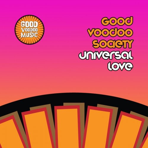 Good Voodoo Society - Universal Love (2015)