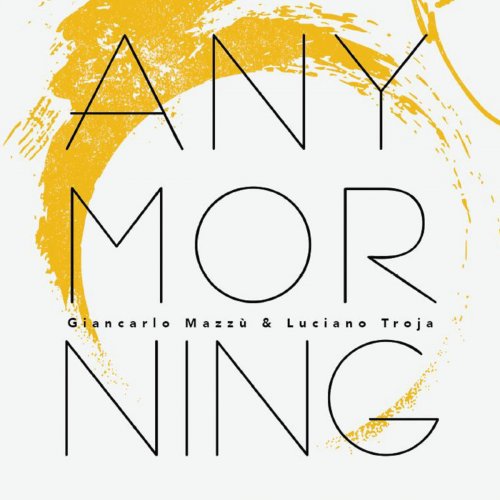 Giancarlo Mazzù - Any Morning (2019)