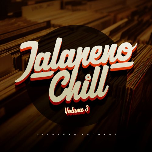 VA - Jalapeno Chill Vol. 3 (2018)