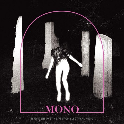 Mono - Before The Past • Live From Electrical Audio (2019) [Hi-Res]