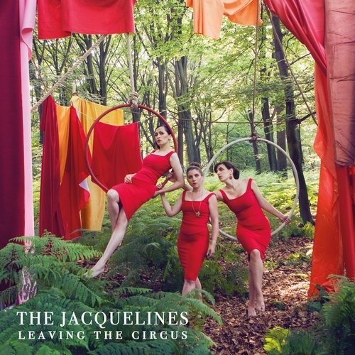 The Jacquelines - Leaving the Circus (2018) [CDRip]