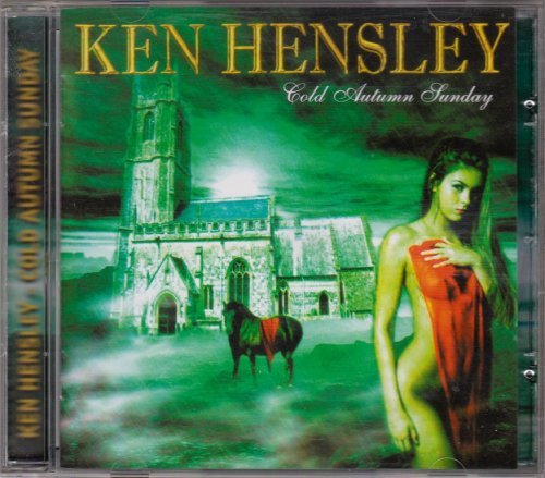 Ken Hensley - Cold Autumn Sunday (2005) {2007, Reissue}
