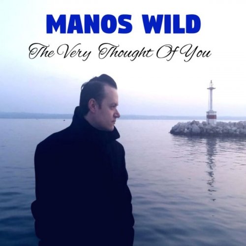 Manos Wild - The Very Thought of You (2019)