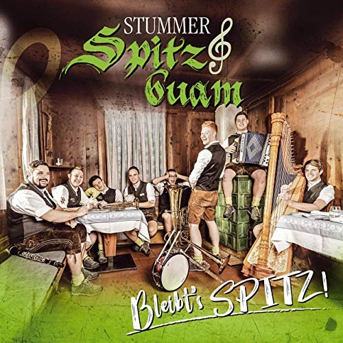 Stummer Spitzbuam - Bleibt's SPITZ! (2019)