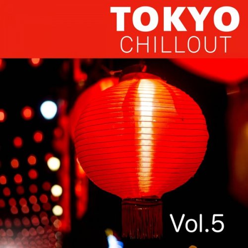 VA - Tokyo Chillout Vol. 5 (2019)