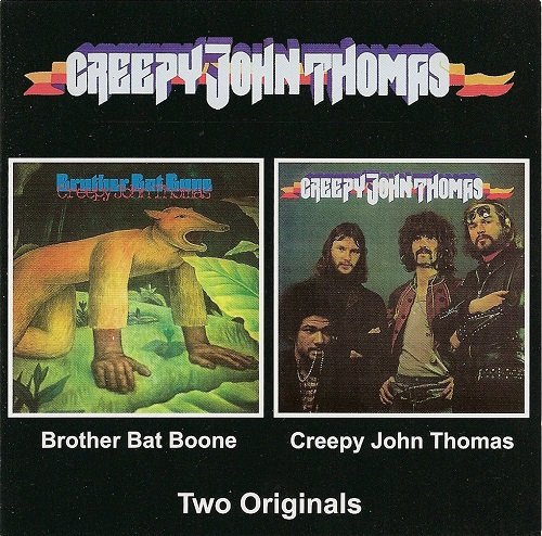Creepy John Thomas - Creepy John Thomas / Brother Bat Bone (Reissue, Remastered) (1969-70/2002)