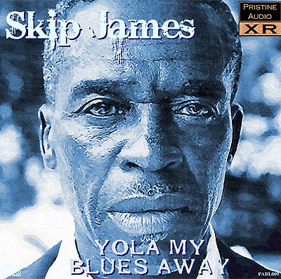 Skip James - Yola My Blues Away (1931) [Hi-Res]
