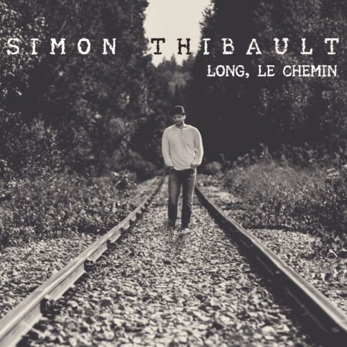 Thibault Simon - Long, le chemin (2019)