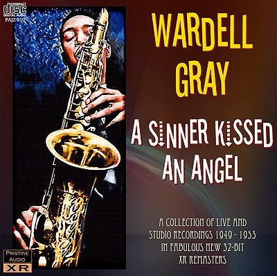 Wardell Gray - A Sinner Kissed an Angel (1949; 2011) [Hi-Res]