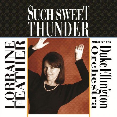 Lorraine Feather - Such Sweet Thunder: Music Of The Duke Ellington Orchestra (2004)