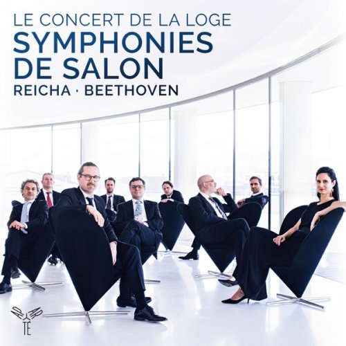 Le Concert de la Loge and Julien Chauvin - Reicha: Grande symphonie de salon - Beethoven: Septet, Op. 20 (2019) [Hi-Res]